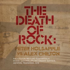 Peter Holsapple Vs. Alex Chilton - Death Of Rock i gruppen CD / Pop-Rock hos Bengans Skivbutik AB (3311561)