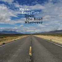 Mark Knopfler - Down The Road Wherever (Dlx) i gruppen CD / Pop-Rock hos Bengans Skivbutik AB (3430463)