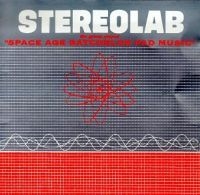 Stereolab - The Groop Played Space Age Bachelor i gruppen VI TIPSAR / Klassiska lablar / American Recordings hos Bengans Skivbutik AB (3463405)