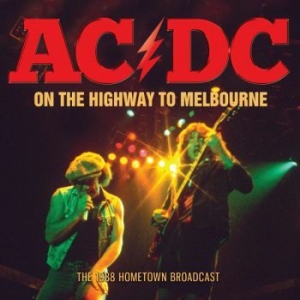 Ac/Dc - On The Highway To Melbourne (Live B i gruppen CD / Hårdrock hos Bengans Skivbutik AB (3489031)