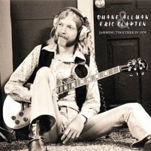 Duane Allman & Eric Clapton - Jamming Together In 1970 i gruppen VINYL / Rock hos Bengans Skivbutik AB (3522716)