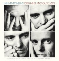 Matthews Iain - Orphans And Outcasts Volumes I-Iv i gruppen CD / Pop-Rock hos Bengans Skivbutik AB (3529738)