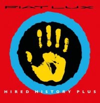 Fiat Lux - Hired History Plus (Expanded) i gruppen CD / Pop-Rock hos Bengans Skivbutik AB (3529741)