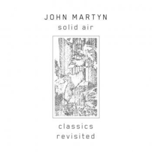 John Martyn - Solid Air (Classics Revisited) i gruppen CD / Rock hos Bengans Skivbutik AB (3729839)
