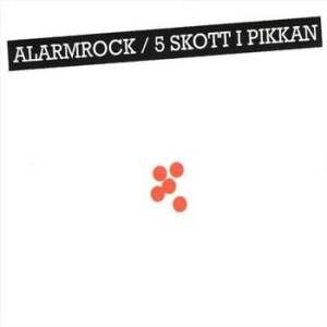 Alarmrock - Fem Skott I Pikkan i gruppen CD / Pop-Rock,Svensk Musik hos Bengans Skivbutik AB (3769916)