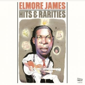 James Elmore - Hits & Rarities i gruppen VINYL / Jazz/Blues hos Bengans Skivbutik AB (3812784)