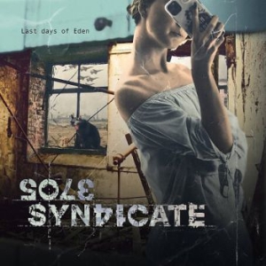 Sole Syndicate - Last Days Of Eden i gruppen CD / Hårdrock/ Heavy metal hos Bengans Skivbutik AB (3901233)