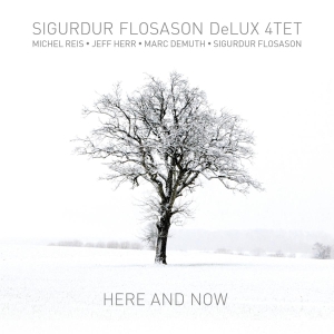 Flosason Sigurdur -Delux 4tet- - Here And Now i gruppen CD / Jazz hos Bengans Skivbutik AB (3925067)
