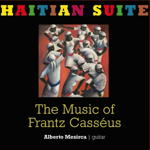 Mesirca Alberto - Haitian Suite - The Music Of Frantz Cass i gruppen CD / Pop-Rock,Övrigt hos Bengans Skivbutik AB (3931522)