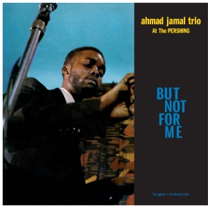Ahmad Jamal Trio - But Not For Me / Live At The Pershing Lo i gruppen VINYL / Jazz hos Bengans Skivbutik AB (3931677)