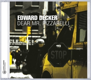 Decker Edward - Dear Mr. Pizzarelli i gruppen CD / Jazz hos Bengans Skivbutik AB (3935464)