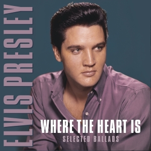 Elvis Presley - Where The Heart Is i gruppen VINYL / Pop-Rock,Övrigt hos Bengans Skivbutik AB (3941245)