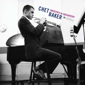 Chet Baker - Sextet & Quartet i gruppen VINYL / Jazz hos Bengans Skivbutik AB (3951591)