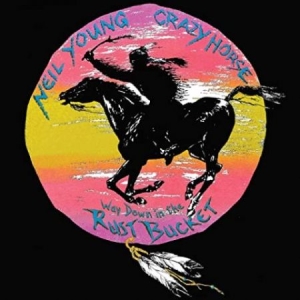 NEIL YOUNG & CRAZY HORSE - WAY DOWN IN THE RUST BUCKET i gruppen VINYL / Pop-Rock hos Bengans Skivbutik AB (3968477)