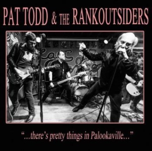 Todd Pat & The Rankoutsiders - There's Pretty Things In Palookavil i gruppen VINYL / Rock hos Bengans Skivbutik AB (3971711)