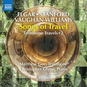 Elgar Edward Stanford Charles Vi - Songs Of Travel - Trombone Travels, i gruppen Externt_Lager / Naxoslager hos Bengans Skivbutik AB (3977785)
