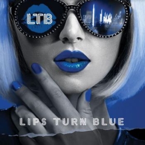 Lips Turn Blue - Lips Turn Blue i gruppen CD / Rock hos Bengans Skivbutik AB (4142651)