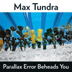 Max Tundra - Parallax Error Beheads You (Trans. i gruppen VINYL / Rock hos Bengans Skivbutik AB (4178073)