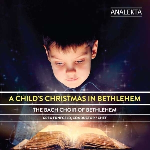 Bach Choir Of Betlehem - A Child's Christmas In Bethlehem i gruppen CD / Julmusik,Klassiskt hos Bengans Skivbutik AB (4178128)