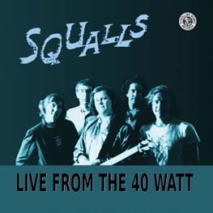 Squalls - Live From The 40 Watt i gruppen CD / Rock hos Bengans Skivbutik AB (4179794)