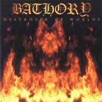 Bathory - Destroyer Of Worlds (Vinyl) i gruppen VINYL / Hårdrock,Svensk Folkmusik hos Bengans Skivbutik AB (4183433)