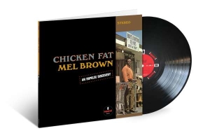 Mel Brown - Chicken Fat i gruppen ÖVRIGT / MK Test 9 LP hos Bengans Skivbutik AB (4200884)