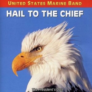 United States Marine Band - Hail To The Chief i gruppen Externt_Lager / Naxoslager hos Bengans Skivbutik AB (4218885)