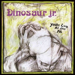 Dinosaur Jr - Youre Living All Over Me i gruppen CD / Pop-Rock hos Bengans Skivbutik AB (4226866)