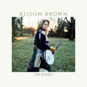 Brown Alison - On Banjo i gruppen CD / World Music hos Bengans Skivbutik AB (4258987)