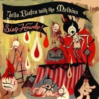 Biafra Jello With The Melvins - Sieg Howdy i gruppen CD / Pop-Rock hos Bengans Skivbutik AB (515114)