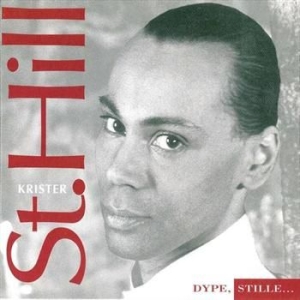 St. Hill Krister - Dype, Stille... i gruppen CD / Pop hos Bengans Skivbutik AB (536624)