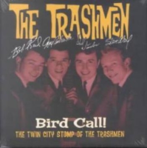 Trashmen - Bird Call! - The Twin City Stomp Of i gruppen VI TIPSAR / Klassiska lablar / Sundazed / Sundazed CD hos Bengans Skivbutik AB (538328)