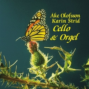 Olofsson Åke / Strid Karin - Cello & Orgel i gruppen CD / Klassiskt hos Bengans Skivbutik AB (5508256)