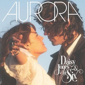 Daisy Jones & The Six - Aurora i gruppen VINYL / Pop-Rock hos Bengans Skivbutik AB (5509460)
