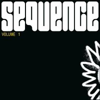 Various Artists - Sequence Volume 1 i gruppen VI TIPSAR / Fredagsreleaser / Fredag Den 16:e Februari 2024 hos Bengans Skivbutik AB (5517761)
