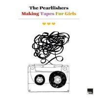 Pearlfishers The - Making Tapes For Girls i gruppen Kommande / Pop-Rock hos Bengans Skivbutik AB (5523105)