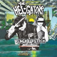 The Hel-Gators - Black Lipstick i gruppen CD / Nyheter / Pop-Rock hos Bengans Skivbutik AB (5523503)