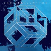Oscillation The - The Start Of The End i gruppen CD / Kommande / Pop-Rock hos Bengans Skivbutik AB (5523831)