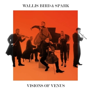 Wallis Bird & Spark - Visions Of Venus i gruppen VINYL / Nyheter / Klassiskt hos Bengans Skivbutik AB (5532769)