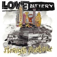 Love Battery - Straight Freak Ticket (Vinyl Lp) i gruppen VINYL / Kommande / Pop-Rock hos Bengans Skivbutik AB (5537214)