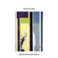 Dudek Fabian - Distant Skies, We Dream i gruppen CD / Kommande / Jazz hos Bengans Skivbutik AB (5538951)
