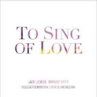 Voces8 Foundation Choir & Orchestra - To Sing Of Love i gruppen CD / Kommande / Pop-Rock hos Bengans Skivbutik AB (5540206)