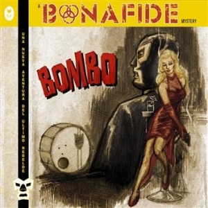 Bonafide - Bombo i gruppen CD / Hårdrock/ Heavy metal hos Bengans Skivbutik AB (613078)