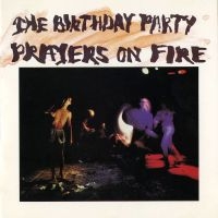 Birthday Party The - Prayers On Fire i gruppen CD / Pop-Rock hos Bengans Skivbutik AB (623215)