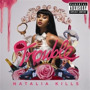 Natalia Kills - Trouble i gruppen CD / Pop hos Bengans Skivbutik AB (628194)