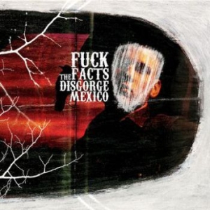 Fuck The Facts - Disgorge Mexico i gruppen CD / Rock hos Bengans Skivbutik AB (665348)