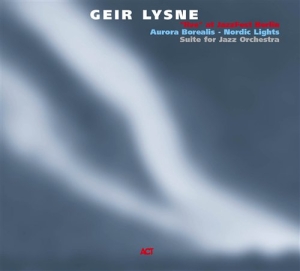 Lysne Geir - Aurora Borealis - Nordic Lights i gruppen CD / Jazz hos Bengans Skivbutik AB (667226)