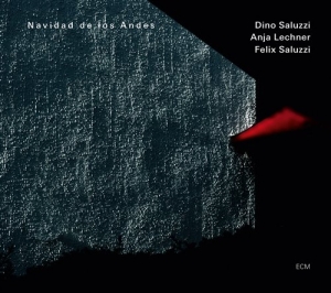 Dino Saluzzi / Anja Lechner / Felix - Navidad De Los Andes i gruppen CD / Jazz hos Bengans Skivbutik AB (672985)