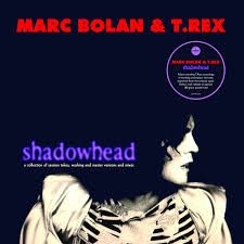 BOLAN MARC & T. REX - Shadowhead -Rsd- i gruppen VI TIPSAR / Record Store Day / RSD2013-2020 hos Bengans Skivbutik AB (3846364)