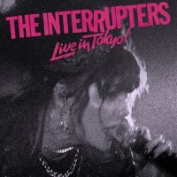Interrupters The - Live In Tokyo!